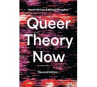 Queer Theory Now : From Foundations to Futures