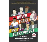 Queer, There, and Everywhere: 2nd Edition: 27 People Who Changed the World