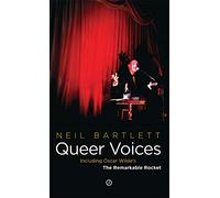 Queer Voices: Including Oscar Wilde's the Remarkable Rocket (Oberon Modern Plays)