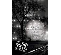Queering Agatha Christie: Revisiting the Golden Age of Detective Fiction (Crime Files)
