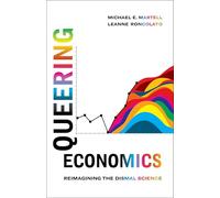 Queering Economics: Reimagining the Dismal Science