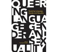 Queering Language Gender and Sexuality