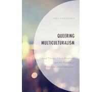 Queering Multiculturalism: Liberal Theory, Ethnic Pluralism, and the Problem of Minorities-within-Minorities