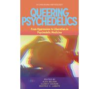 Queering Psychedelics: From Oppression to Liberation in Psychedelic Medicine