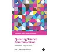 Queering Science Communication : Representations, Theory, and Practice