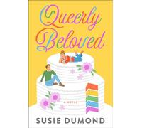 Queerly Beloved: A Novel (Dial Delights)