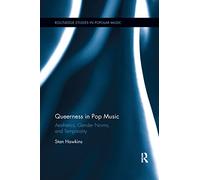Queerness in Pop Music: Aesthetics, Gender Norms, and Temporality (Routledge Studies in Popular Music)