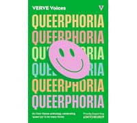 Queerphoria: An Own Voices anthology celebrating 'queer joy' in its many forms: VERVE Voices