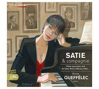 Queffelec, Anne - Satie & Compagnie: Pieces Pour Piano Seul De Satie, Ravel, Debussy, Hahn...