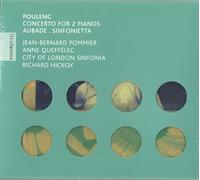 Queffelec:Pommier:Hic - Poulenc - Concerto for Two Pianos and Orchestra; Aubade;Sinfonietta