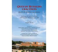 Quei de Bufalini i racônta-Quelli del Bufalini raccontano. Antologia di racconti minimi dall'Ospedale Bufalini e non solo (Memorandum)