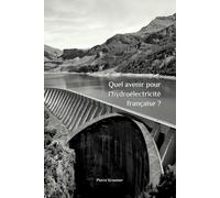 Quel avenir pour l'hydroélectricité française ?