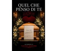 QUEL CHE PENSO DI TE