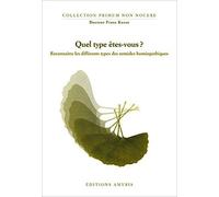 Quel type êtes-vous ? : reconnaître les différents types des remèdes homéopathiques de Frans Kusse (19 avril 2007) Broché