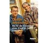 Quelle aventure, au fil de l'hisoire avec fred et jamy, vol 2 : une jo