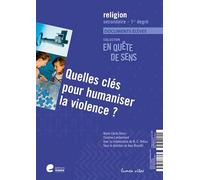 Quelles clés pour humaniser la violence ?: Documents élèves