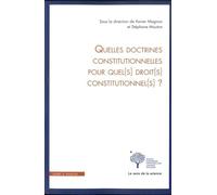 Quelles doctrines constitutionnelles pour quel(s) droit(s) constitutionnel(s) ?