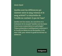 Quelles sont les différences qui existent entre le sang veineux et le sang artériel? Le labyrinthe de l'oreille ne contient-il que de l'eau?: Quelles ... Quelles sont les bases d'une bonne nomencla