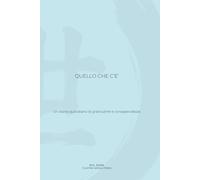 Quello che c'è: Un diario quotidiano di gratitudine e presenza