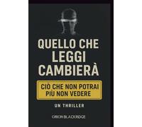Quello Che Leggi Cambierà Ciò Che Non Potrai Più Non Vedere