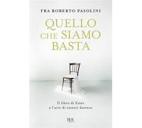 Quello che siamo basta. Il libro di Ester e l'arte di esserci davvero (BUR Storie di luce)