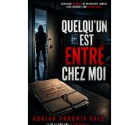 Quelqu’un est entré chez moi: “Et si la vérité sur vous était déjà entre de mauvaises mains ?”