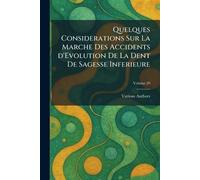 Quelques Considerations sur la Marche des Accidents d'Evolution De La Dent De Sagesse Inferieure