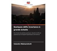 Quelques défis Invariance à grande échelle: Pour l'étude des systèmes quantiques, l'équation de Riccati quantique pour la tangente hyperbolique a été obtenue