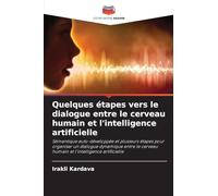 Quelques étapes vers le dialogue entre le cerveau humain et l'intelligence artificielle