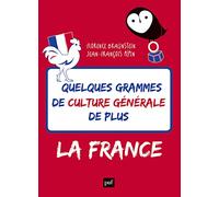 Quelques grammes de culture générale de plus. La France