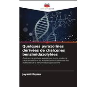 Quelques pyrazolines dérivées de chalcones benzimidazolylées: Étude sur la synthèse assistée par micro-ondes, la caractérisation et les activités ... des aldéhydes de 3-benzimidazolylpyrazoline