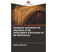 Quelques questions de physique et de philosophie d'Avicenne et de Bahmanyar