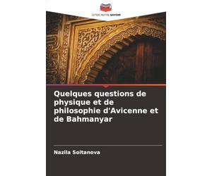 Quelques questions de physique et de philosophie d'Avicenne et de Bahmanyar