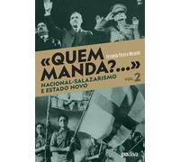 Quem Manda?... - Nacional-Salazarismo e Estado Novo II (Portuguese Edition)