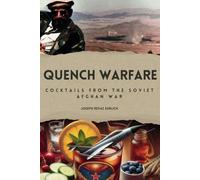 Quench Warfare: Cocktails from the Soviet-Afghan War