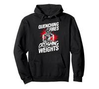 QUENCHING FIRES CRUSHING WEIGHTS Firefighter Workout Pullover Hoodie