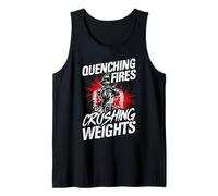 QUENCHING Fires Crushing Weights Firefighter Workout Tank Top