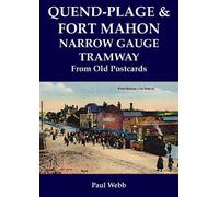 Quend-Plage & Fort Mahon Narrow Gauge Tramway in Old Postcards