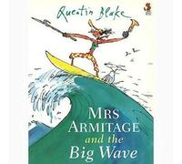 Quentin Blake Mrs Armitage and the Big Wave