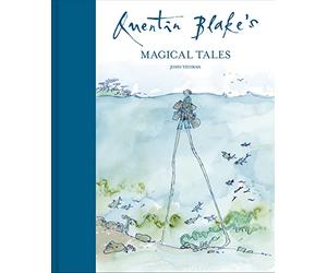 Quentin Blake's Magical Tales: A stunning collection of short stories about magic and mystery from around the world