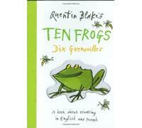 Quentin Blake's Ten Frogs Dix Grenouilles: A Book About Counting in English and French (English and French Edition) by Quentin Blake (2008-11-01)