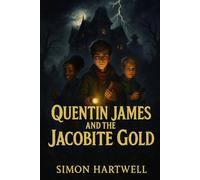 Quentin James and the Jacobite Gold (The Quentin James Adventures)