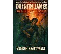 Quentin James and the Mars Mission (The Quentin James Adventures)