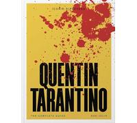 Quentin Tarantino: The Complete Unofficial Guide (Iconic Directors)