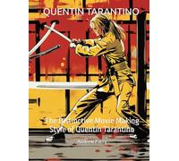 QUENTIN TARANTINO: The Distinctive Movie Making Style of Quentin Tarantino (THE DIRECTORS)
