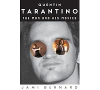 Quentin Tarantino: The Man and His Movies