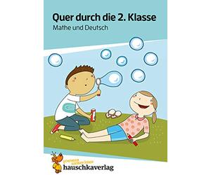 Quer durch die 2. Klasse, Mathe und Deutsch - A5-Übungsblock: Übungen für die Grundschule - Mathe-Rätsel und Deutsch-Rätsel, Ferienblock: 662 (Lernspaß Übungsblöcke)