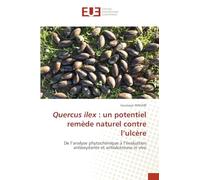 Quercus ilex: un potentiel remède naturel contre l'ulcère