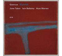 Quercus (June Tabor, Iain Ballamy, Huw Warren) – Nightfall – CD (2017)