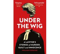 Quercus Under The Wig: A Lawyer's Stories Of , Guilt And Innocence